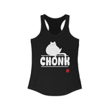 CHONK - Women's Ideal Racerback Tank