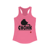 CHONK - Women's Ideal Racerback Tank