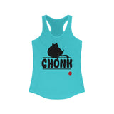 CHONK - Women's Ideal Racerback Tank