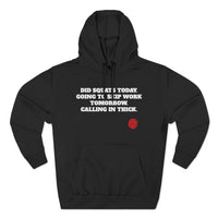 Calling In Thick - Three-Panel Fleece Hoodie