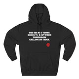 Calling In Thick - Three-Panel Fleece Hoodie