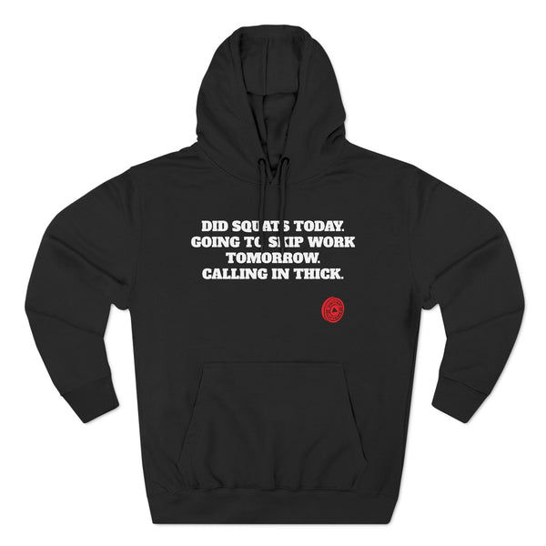 Calling In Thick - Three-Panel Fleece Hoodie