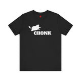 CHONK - Unisex Jersey Short Sleeve Tee