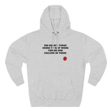 Calling In Thick - Three-Panel Fleece Hoodie