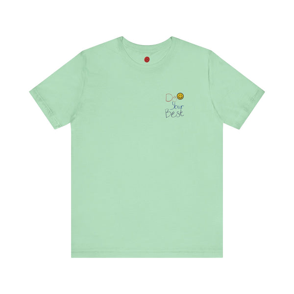 Do Your Best - Unisex Jersey Short Sleeve Tee