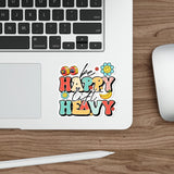 Be Happy Lift Heavy - Die-Cut Sticker