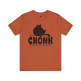 CHONK - Unisex Jersey Short Sleeve Tee