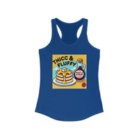 Thicc & Fluffy - Women's Ideal Racerback Tank