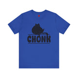 CHONK - Unisex Jersey Short Sleeve Tee