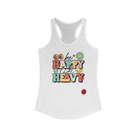 Be Happy Lift Heavy - Women's Ideal Racerback Tank