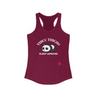Thicc Thighs Sleep Deprived - Women's Ideal Racerback Tank